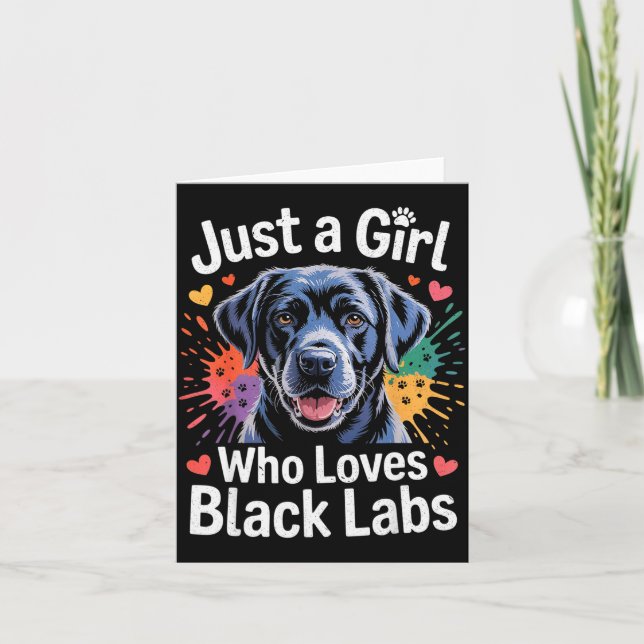 Just A Girl Who Loves Black Labs - Labrador Dog Lo Card (Front)