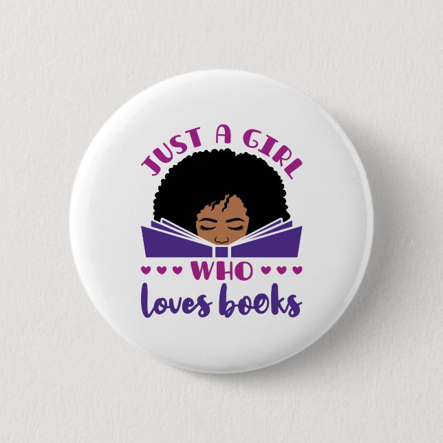 Just a Girl Who Loves Books African American Button (Front)