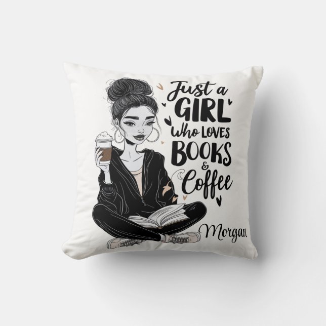 "Just a girl who loves books and coffee" chic Throw Pillow (Front)