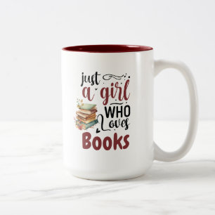 Just a Girl who Loves Books - Book Lovers Gift Two-Tone Coffee Mug