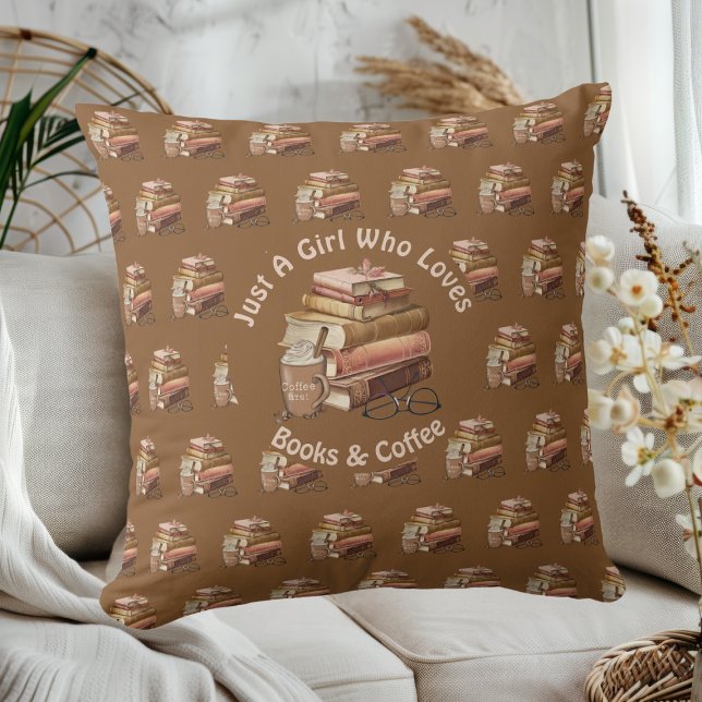 Just a Girl Who Loves Books & Coffee   Throw Pillow (Creator Uploaded)