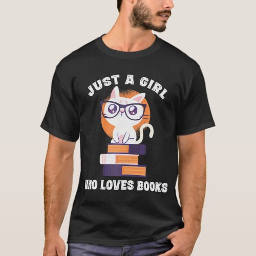 Just A Girl Who Loves Books Fun Nerd Cat Book Read T_Shirt