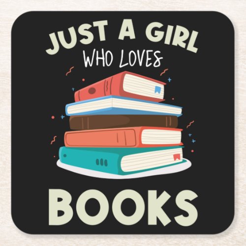 Just A Girl Who Loves Books Gifts For Bookworm Square Paper Coaster