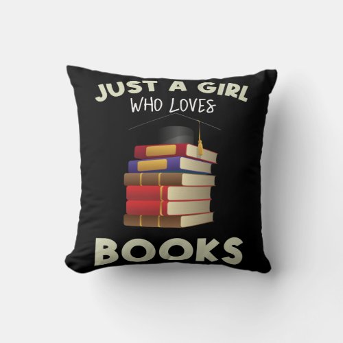 Just A Girl Who Loves Books Gifts For Bookworm Throw Pillow