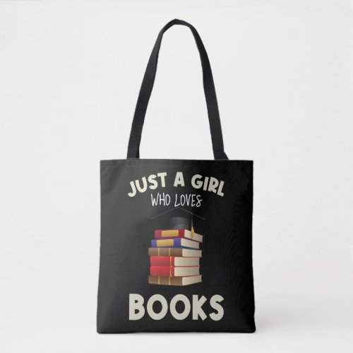 Just A Girl Who Loves Books Gifts For Bookworm Tote Bag