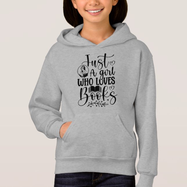 Just a girl who loves books hoodie (Front)