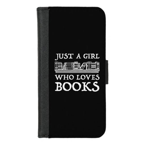 Just A Girl Who Loves Books iPhone 87 Wallet Case