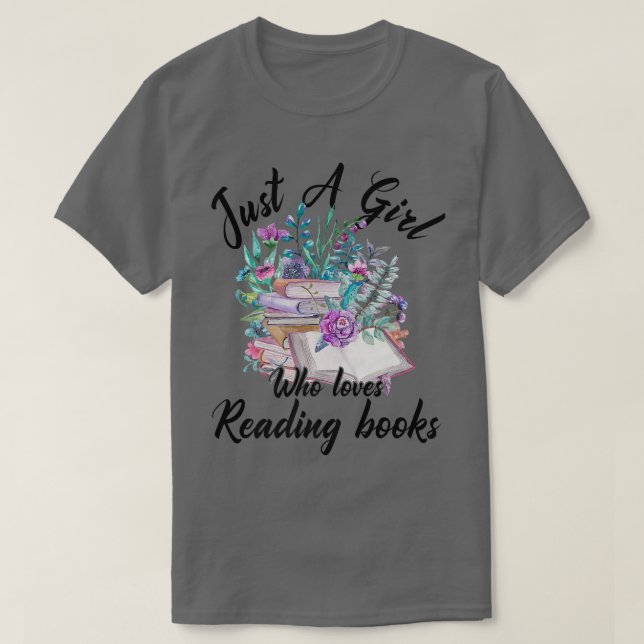 Just a Girl Who Loves Books Lover Bookworm Bookaho T-Shirt (Design Front)