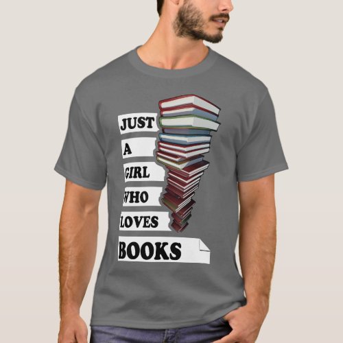 Just A Girl Who Loves Books T_Shirt