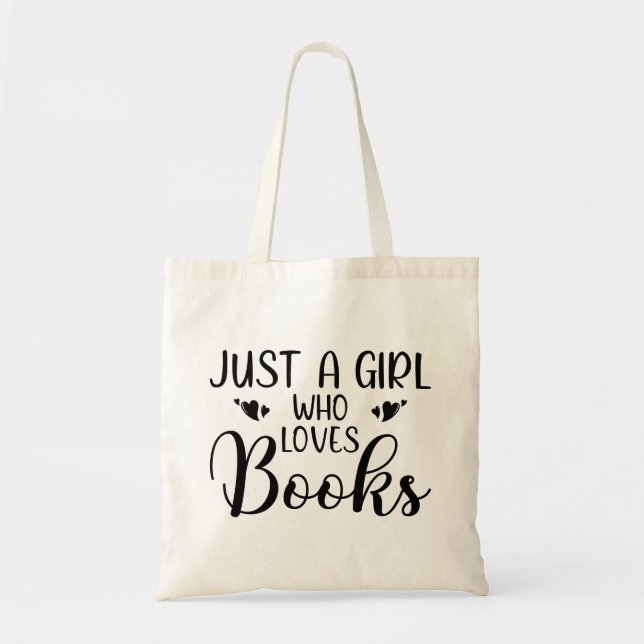 Just A Girl Who Loves Books Tote Bag (Front)