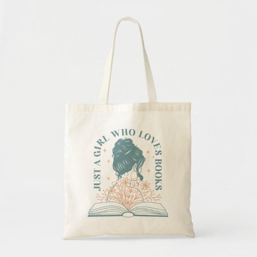 Just A Girl Who Loves Books Tote Bag