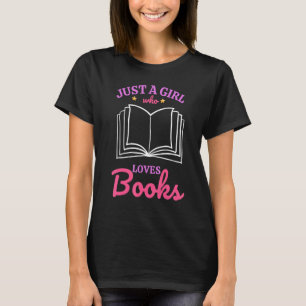 Just A Girl Who Loves Books Women Reading 1 T-Shirt