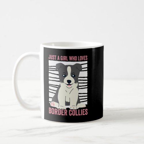 Just A Girl Who Loves Border Collies Coffee Mug