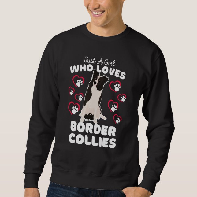 Just A Girl Who Loves Border Collies Cute Border C Sweatshirt (Front)