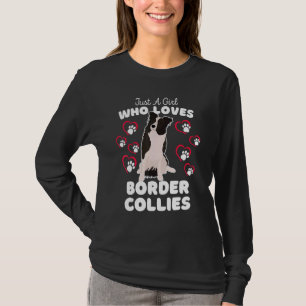 Just A Girl Who Loves Border Collies Cute Border T-Shirt