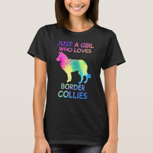 Just A Girl Who Loves Border Collies Funny Dog T-Shirt