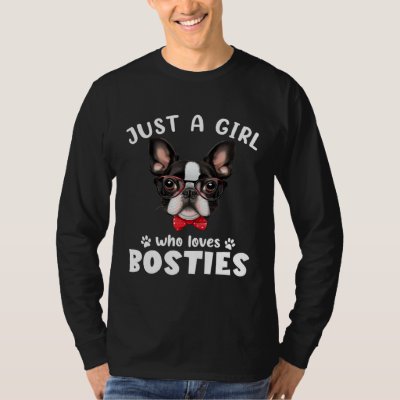 Just a Girl Who Loves Bosties Boston Terrier Dog T-Shirt