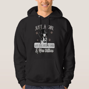 Just A Girl Who Loves Boston Terrier And Has Tatto Hoodie