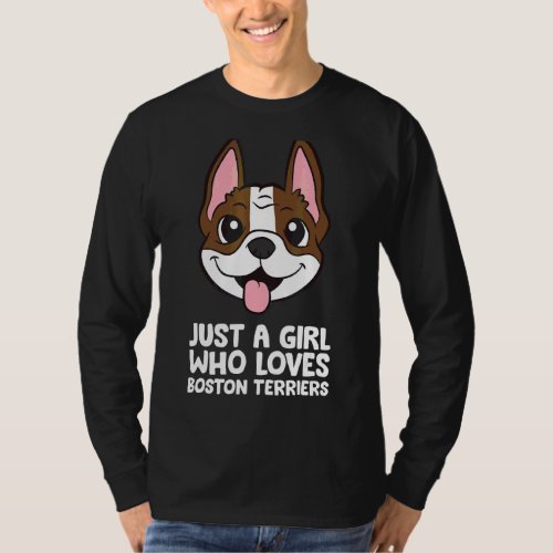 Just A Girl Who Loves Boston Terriers 2 T_Shirt