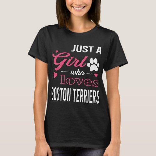 Just A Girl Who Loves BOSTON TERRIERS Women Dog Pe T_Shirt