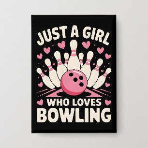Just a Girl who loves Bowling Button