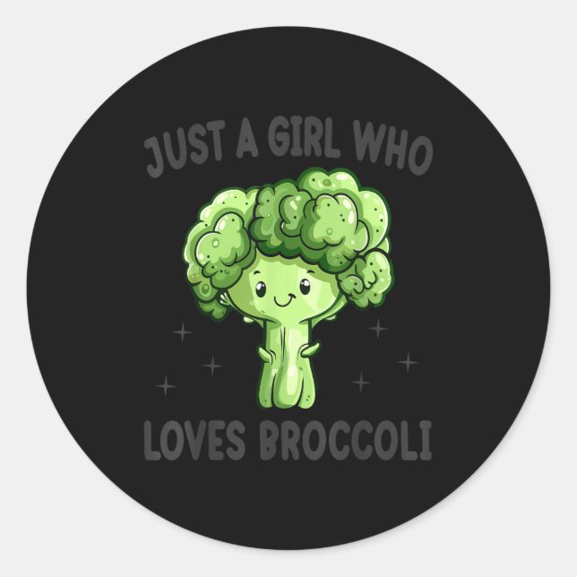 Just A Girl Who Loves Broccoli Funny Broccoli Love Classic Round Sticker (Front)