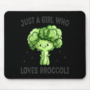 Just A Girl Who Loves Broccoli Funny Broccoli Love Mouse Pad