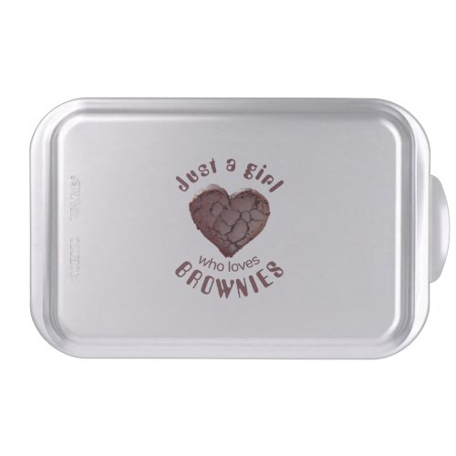 Just a girl who loves brownies cake pan