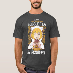 Just a Girl who loves Bubble Tea and Ramen Boba Ne T-Shirt