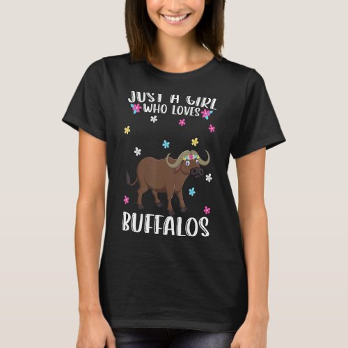 Just A Girl Who Loves Buffalos Funny Buffalo T_Shirt