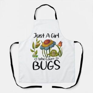 Just a girl who loves bugs apron