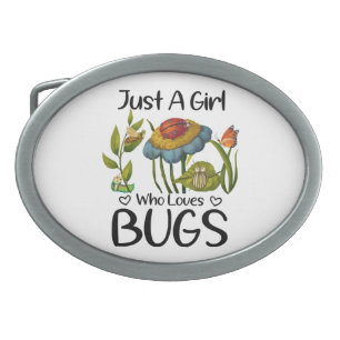 Just a girl who loves bugs belt buckle