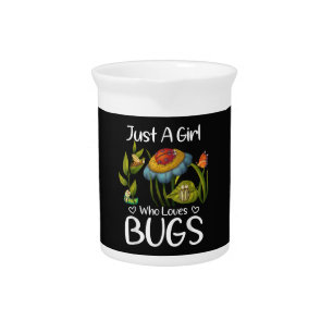 Just a Girl who Loves Bugs Beverage Pitcher