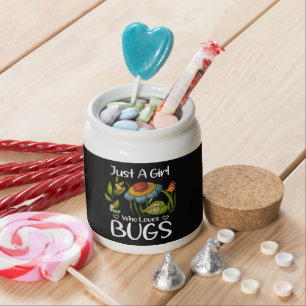 Just a Girl who Loves Bugs Candy Jar