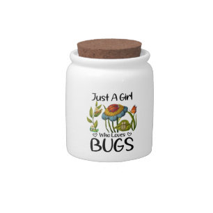 Just a girl who loves bugs candy jar