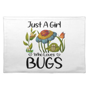 Just a girl who loves bugs cloth placemat