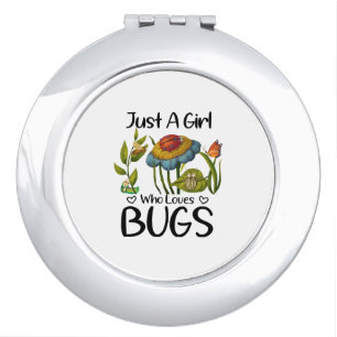 Just a girl who loves bugs compact mirror