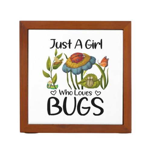 Just a girl who loves bugs desk organizer