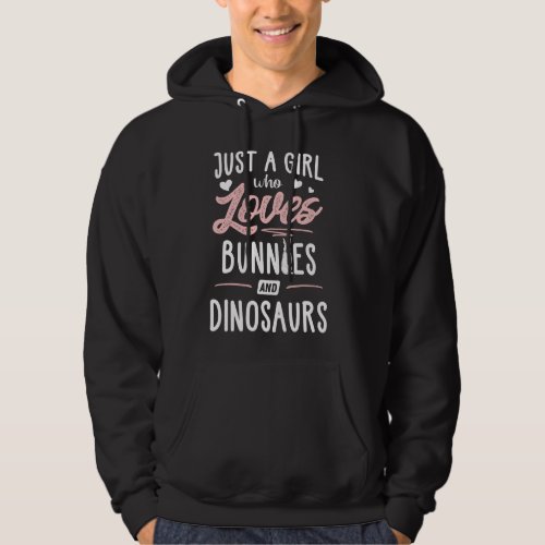 Just A Girl Who Loves Bunnies And Dinosaurs  Women Hoodie