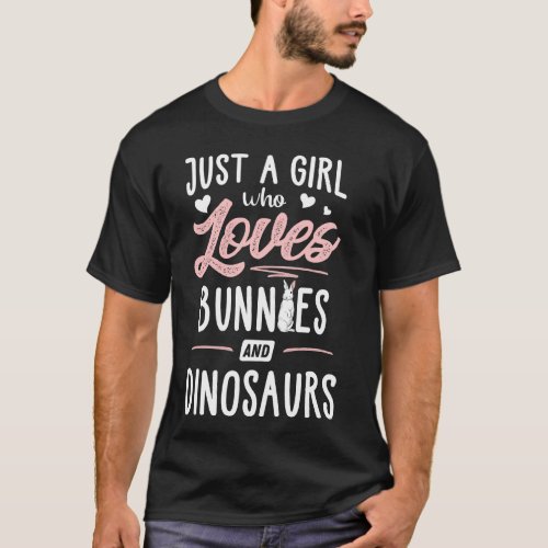 Just A Girl Who Loves Bunnies And Dinosaurs  Women T_Shirt