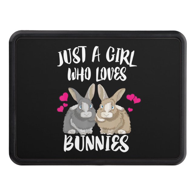Just A Girl Who Loves Bunnies | Bunny Lover Hitch Cover (Front)