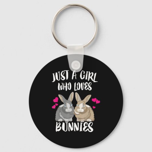 Just A Girl Who Loves Bunnies  Bunny Lover Keychain