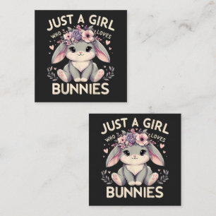 Just A Girl Who Loves Bunnies Enclosure Card