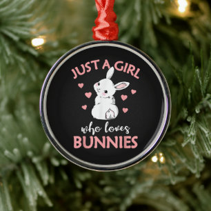 Just A Girl Who Loves Bunnies Rabbit Metal Ornament