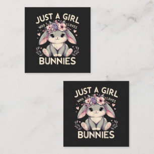 Just A Girl Who Loves Bunnies Square Business Card