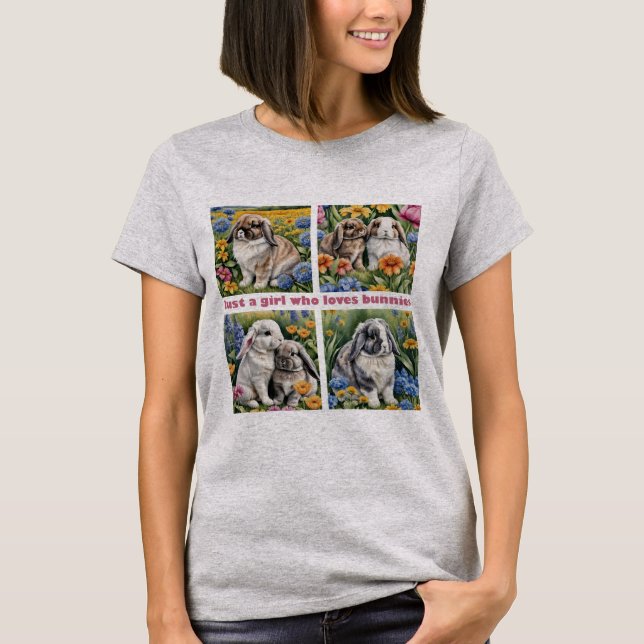 Just a girl who loves bunnies T-Shirt (Front)