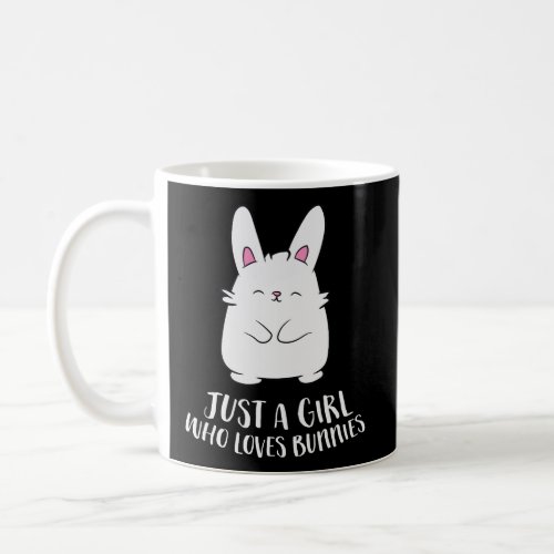 Just A Girl Who Loves Bunnys Cute Bunny Girl Coffee Mug