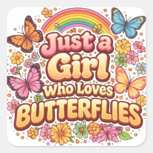 Just a Girl Who Loves Butterflies – Cute Floral Square Sticker