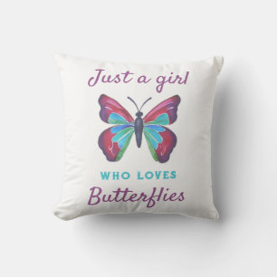 Just a girl who loves Butterflies Throw Pillow