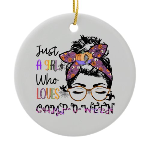 Just a Girl Who Loves Camp-o-ween – Halloween Camp Ceramic Ornament